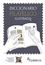 Diccionario Filatélico Ilustrado